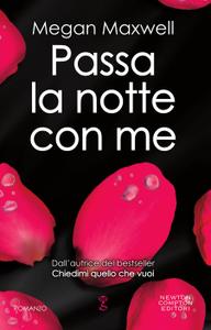 Megan Maxwell – Passa la notte con me (2018)
