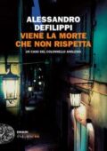 Alessandro Defilippi - Viene la morte che non rispetta (2015)