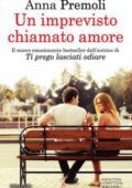img Anna Premoli - Un imprevisto chiamato amore (2017)