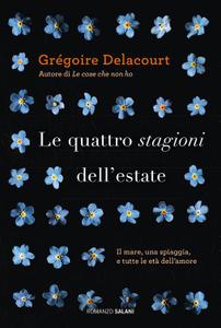 Grégoire Delacourt – Le quattro stagioni dell’estate (2016)