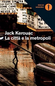 Jack Kerouac – La città e la metropoli (2016)