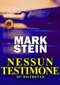 Mark Stein - Nessun testimone (2018)