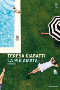Teresa Ciabatti – La più amata (2017)