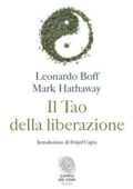 Leonardo Boff, Mark Hathaway - Il tao della liberazione (2016)