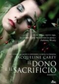 Jacqueline Carey - Il dono e il sacrificio (2012)