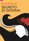 Emilie Richards - Segreto di donna (2018)