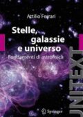Attilio Ferrari - Stelle, galassie e universo. Fondamenti di astrofisica (2011)
