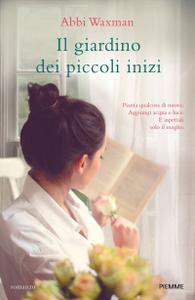 Abbi Waxman – Il giardino dei piccoli inizi (2017)