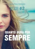 Valentina Ferraro - Matching Scars Vol. 2. Quanto dura per sempre (2016)