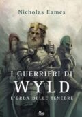 img Nicholas Eames - I guerrieri di Wyld. L
