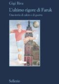 Gigi Riva - L'ultimo rigore di Faruk. Una storia di calcio e di guerra (2016)