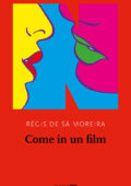 img Régis de Sà Moreira - Come in un film (2017)