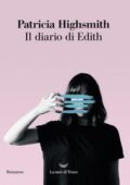 Patricia Highsmith - Il diario di Edith (2017)