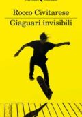 img Rocco Civitarese - Giaguari invisibili (2018)