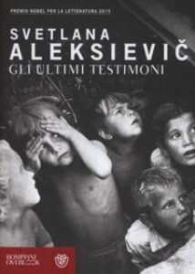 Svetlana Aleksievic – Gli ultimi testimoni (2016)