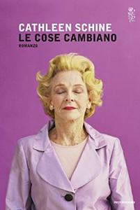 Cathleen Schine – Le cose cambiano (2016)