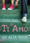 Karole Cozzo - Come dire ti amo ad alta voce (2016)