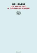 Gershom Scholem - Da Berlino a Gerusalemme (2018)