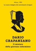 Dario Crapanzano - Il mistero della giovane infermiera (2016)