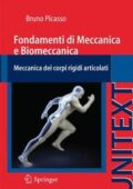 img Bruno Picasso - Fondamenti di Meccanica e Biomeccanica. Meccanica dei corpi rigidi articolati (