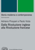 Adriano Prosperi, Paolo Viola - Storia moderna e contemporanea Vol. 2. Dalla Rivoluzione inglese alla Rivoluzione francese (2016)