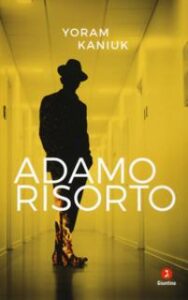 Yoram Kaniuk – Adamo risorto (2018)