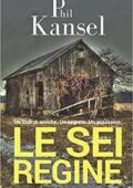 Phil Kansel - Le sei regine (2017)