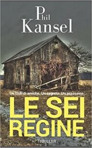 Phil Kansel – Le sei regine (2017)