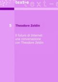 img Theodore Zeldin - Il futuro di Internet: Una conversazione con Theodore Zeldin (2001)