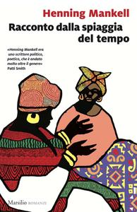 Henning Mankell – Racconto dalla spiaggia del tempo (2018)