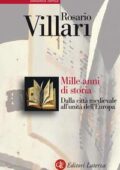 Rosario Villari - Mille anni di storia. Dalla città medievale all'unità dell'Europa (2018)