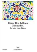Tahar Ben Jelloun - Mia madre, la mia bambina (2017)