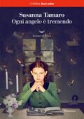img Susanna Tamaro - Ogni angelo è tremendo (2017)