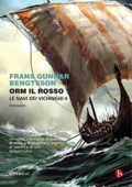 Frans Gunnar Bengtsson - Orm il Rosso: Le navi dei vichinghi II (2015)