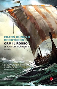 Frans Gunnar Bengtsson – Orm il Rosso: Le navi dei vichinghi II (2015)