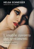 Helga Schneider - L'inutile zavorra dei sentimenti (2015)
