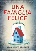 Jean Hanff Korelitz - Una famiglia felice (2016)