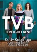 img Kody Keplinger - TVB. Ti voglio bene (2016)