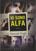 Patrick Fogli - Io sono Alfa (2015)