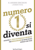 img Robert Pool & K. Anders Ericsson - Numero 1 si diventa. Sviluppa il tuo potenziale segreto 