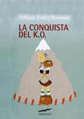 Bowman William Ernest - La conquista del K.O. (2016)