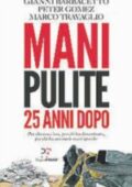 img Gianni Barbacetto, Peter Gomez e Marco Travaglio - Mani pulite - 25 anni dopo (2017)