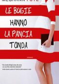 img Meghann Foye - Le bugie hanno la pancia tonda (2016)