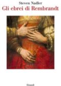Steven Nadler - Gli ebrei di Rembrandt (2017)