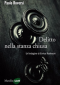 Paolo Roversi - Delitto nella stanza chiusa (2016)