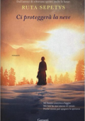 Ruta Sepetys - Ci proteggerà la neve (2016)