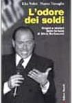 Elio Veltri, Marco Travaglio - L'odore dei soldi. Origini e misteri delle fortune di Silvio Berlusconi (2001)