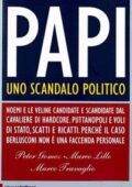 img Peter Gomez, Marco Lillo, Marco Travaglio - Papi: uno scandalo politico  (2009)