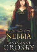 img Tanya Anne Crosby - La fanciulla dalla nebbia (2018)