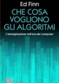 img Ed Finn - Che cosa vogliono gli algoritmii L